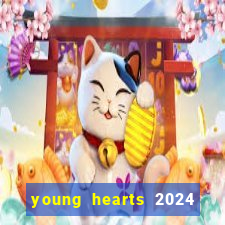 young hearts 2024 assistir online